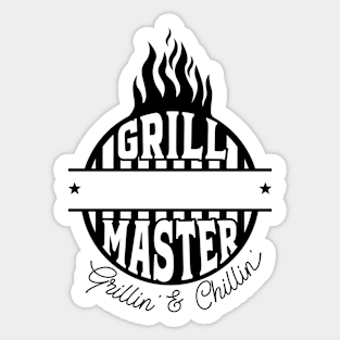 Grill master, grilling and chilling; grill; bbq; barbeque; meat; cook; cooking; chef; cooks; gift for husband; dad; father; food; Sticker